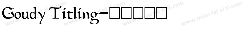 Goudy Titling字体转换